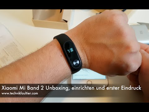 Xiaomi Mi Band 2 Unboxing, einrichten und erster Eindruck