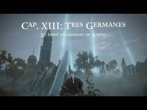 Capítol XIII: Tres Germanes - El destí encadenat de Ranni