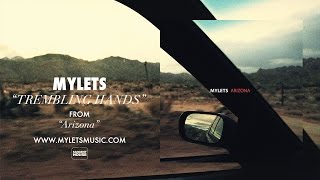 Mylets - "Trembling Hands"