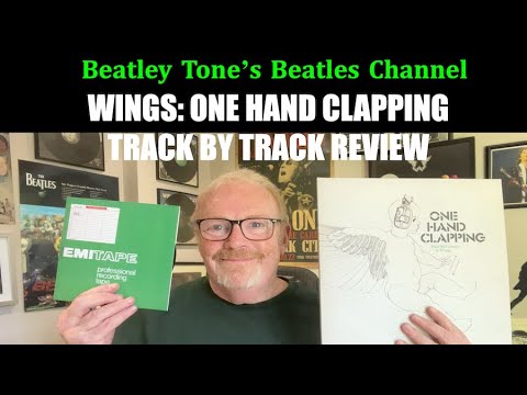 Paul McCartney & Wings: One Hand Clapping - Track by Track Review