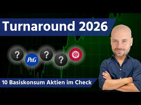 Turnaround 2026 - 10 Basiskonsum Aktien im Check