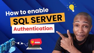 Enable SQL Server Authentication