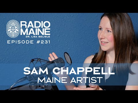 Radio Maine Episode 236: Painting Her Own Path: Maine Artist Sam Chappell
