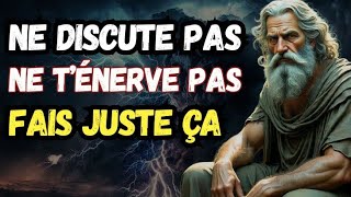 🟡NE discute pas. NE te fâche pas. NE te vexe pas. FAIS juste ça stoïcisme