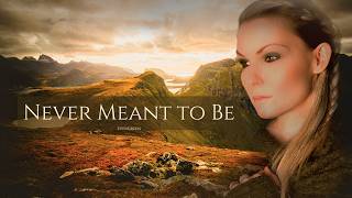 Celtic Cinematic Music - Never Meant to Be | Composed by Evergreen