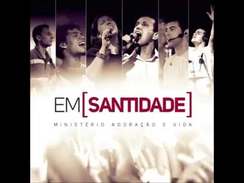 Ministério Adoração e Vida- Em Santidade