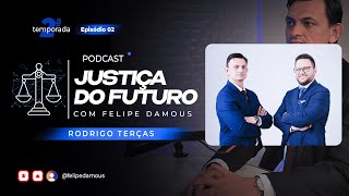 Temp. 2, Ep. 02: IA no Judiciário e a Necessidade de Qualificação com Rodrigo Terças