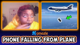 Phone Falling From Plane on OMEGLE!