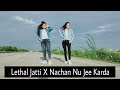 Lethal Jatti X Nachan Nu Jee Karda - Dance cover | Dancelia Beasts Choreography