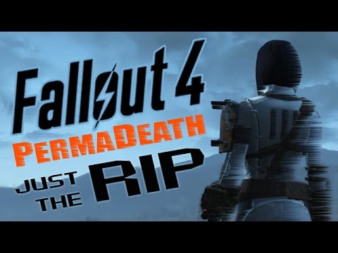 FALLOUT 4 PermaDeath: JUST THE RIP [Death Highlight]