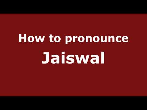 Pronounce Names - How to Pronounce Jaiswal