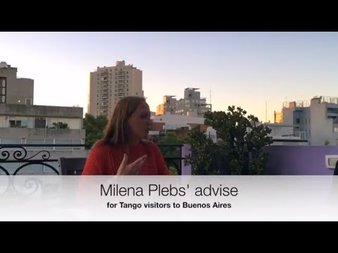 Milena Plebs' advise for Tango visitors to Buenos Aires