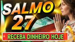 SALMO 27 DA RIQUEZA QUE FAZ CHOVER DINHEIRO E MULTIPLICA TUDO HOJE | Deuteronômio 28 Atrai Fortuna