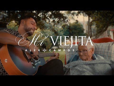 Alex Campos - Mi Viejita (Video Oficial)