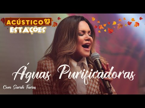 Sarah Farias - Águas Purificadoras - Acústico 93 Estações - 2023
