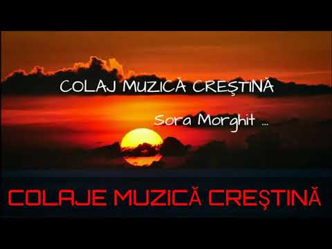 Sora morghit colaj muzica 2017