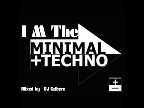DJ Czibere - I M The Minimal Techno 2K14 mix