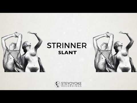 Strinner - Slant (Original Mix) | Steyoyoke