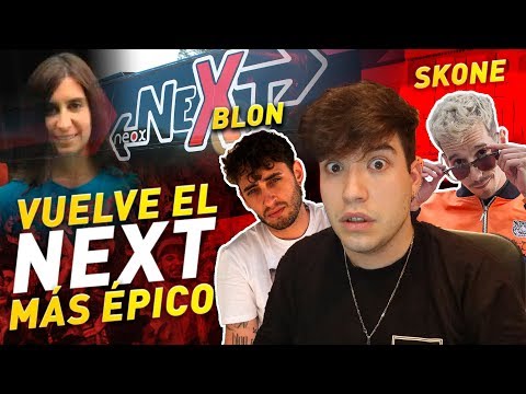 BLON Y SKONE ME ACOMPAÑAN EN UN NUEVO EPISODIO DE NEXT - REACCIONANDO A NEXT EP. 6