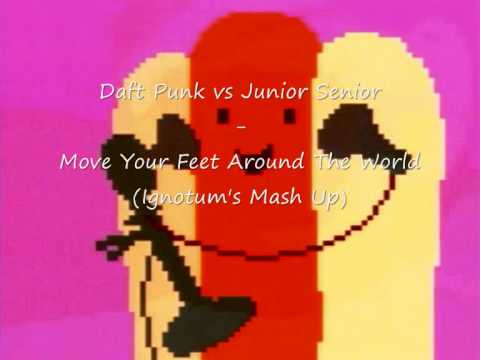 Daft Punk vs Junior Senior - Move Your Feet Around The World (Ignotum's Mash Up!)
