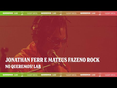 Queremos! Lab - Jonathan Ferr e Mateus Fazeno Rock - "Luv Is The Way"