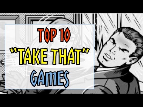 Top 10 'Take That!' Games