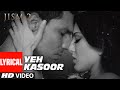 Yeh Kasoor Mera Hai Full Video Song Jism 2 Sunny Leone Randeep Hooda Sonu Kakkar