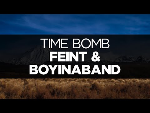 [LYRICS] Feint & Boyinaband - Time Bomb (ft. Veela)