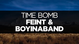 Download lagu [LYRICS] Feint & Boyinaband - Time Bomb (ft. Veela) mp3