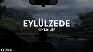 köşe başlarında ilk göz yaşlarında | Nikbinler - Eylülzede (Sözleri)
