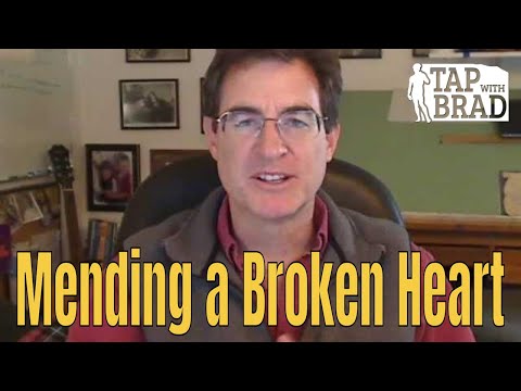 Mending a Broken Heart - Tapping with Brad Yates