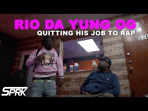 RIO DA YUNG OG TALKS ABOUT QUITTING HIS JOB TO RAP... #SprkFiles