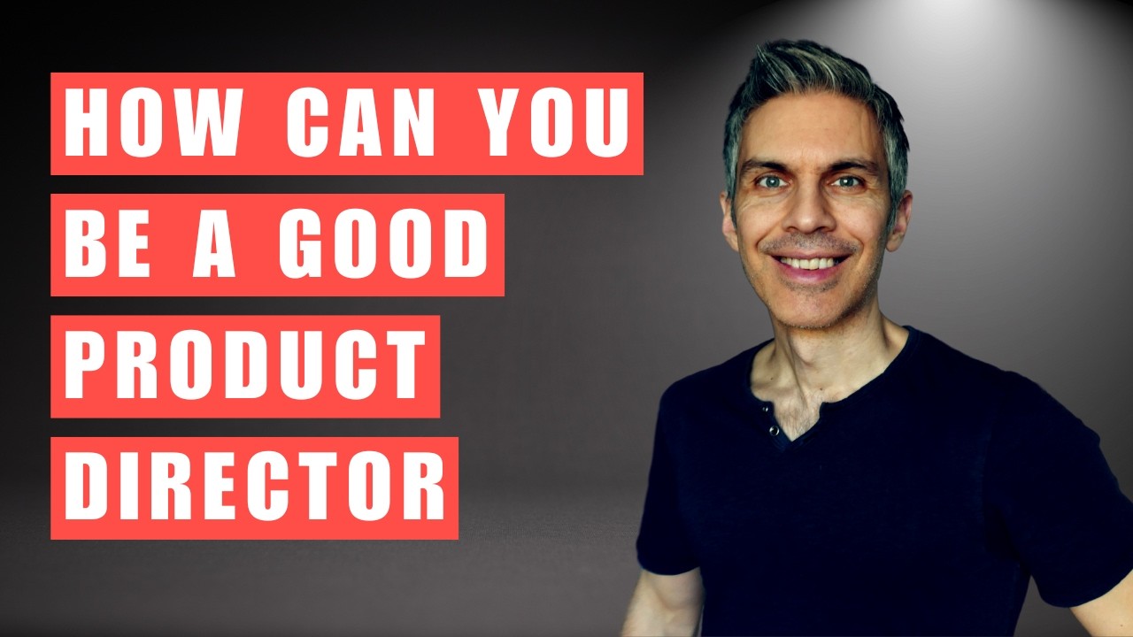 How Can You Be A Good Product Director