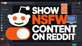How to Enable NSFW Content on Reddit | Show Adult Content on Reddit App & Desktop
