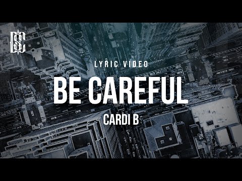 Cardi B - Be Careful | Lyrics