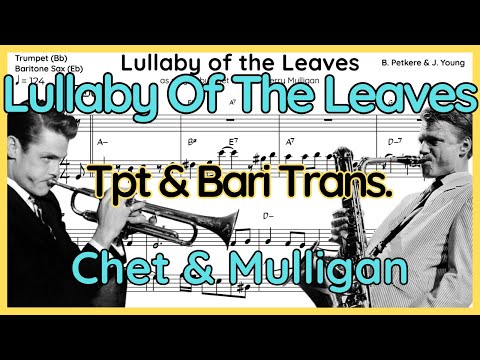 Lullaby Of The Leaves (Chet Baker & Gerry Mulligan) Trumpet & Baritone Sax Transcription