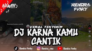 Download lagu DJ VIRAL TIKTOK!!! || Dj Kamu Cantik Kamu Baik-Lyla || Remix by :@rendrafvnky mp3