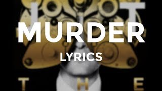 Justin Timberlake - &quot;Murder&quot; (Lyrics)