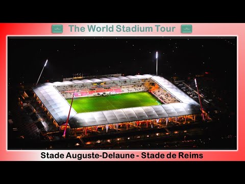 Stade Auguste-Delaune - Stade de Reims - The World Stadium Tour