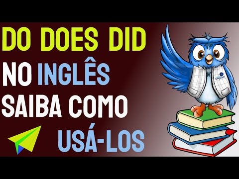 DO, DOES e DID | Saiba o que SIGNIFICAM e como USAR
