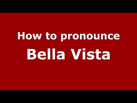 How to pronounce Bella Vista (Colombian Spanish/Colombia)  - PronounceNames.com
