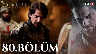 Diriliş Ertuğrul 80 Bölüm