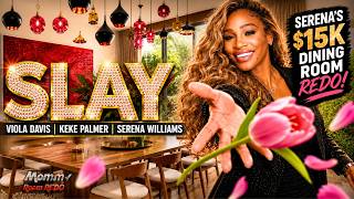Serena's $15K Dining Room REDO! | Viola Davis &amp; Keke Palmer SLAY Home Décor| Recreate for Less