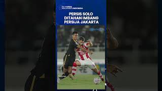 Hasil BRI LIGA 1 Pekan ke-14: Persis Solo vs Persija Skor 2-2, Tahan Imbang Meski Kalah Pemain