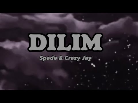 DILIM - SPADE X CRAZY JAY (Official Lyrics Video) prod by: dj medmessiah