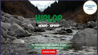 Hip Lop Music Track | Genre - Hip Hop | No Copyright Music | @copyrightfreelibrary