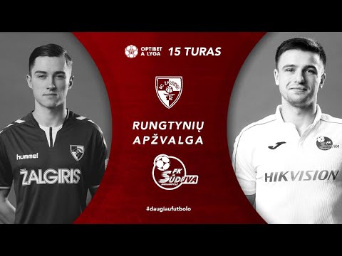 15 turo santrauka: „Kauno Žalgiris“ – „Sūduva“ (2021-05-20)