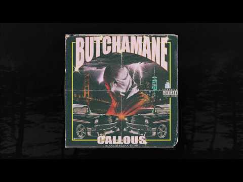 BUTCHAMANE - CALLOUS [PROD. BY APOC KRYSIS] (MEMPHIS 66.6 EXCLUSIVE)