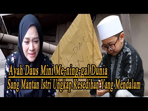 Ayah Daus Mini Pergi Untuk Selamanya, Inilah ungkapan Kese-di-han Sang Mantan Istri Komedian