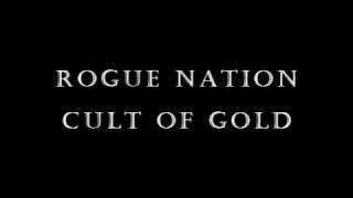 Rogue Nation - Cult of Gold